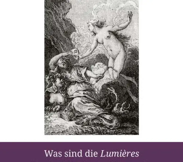 Was sind die Lumières (und nicht die Aufklärung)?