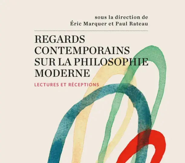 Regards contemporains sur la philosophie moderne