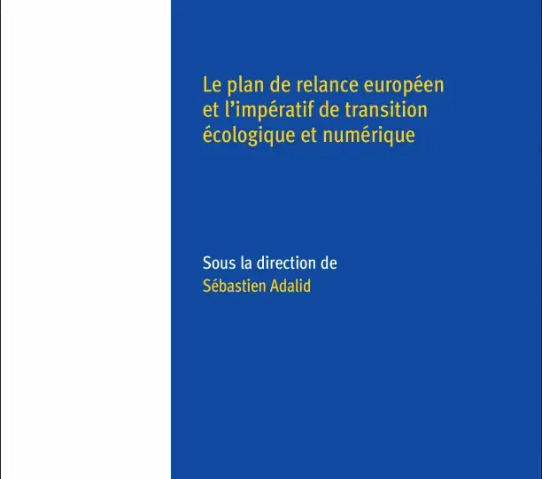  Le plan de relance européen et l'impératif de transition écologique et numérique