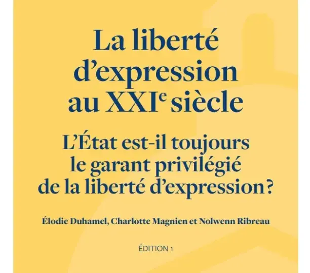 La liberté d’expression au XXIe siècle : L’État est-il toujours le garant privilégié de la liberté d’expression ?